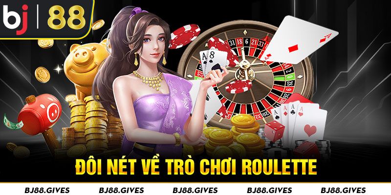 Đôi nét về trò chơi Roulette