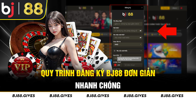 Quy trình đăng ký BJ88 đơn giản, nhanh chóng